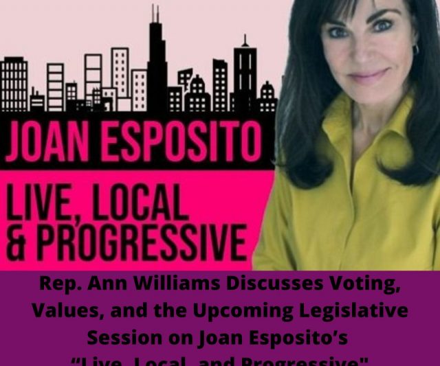 Rep. Ann Williams Discusses Voting, Values, and the Upcoming Legislative Session with Joan Esposito