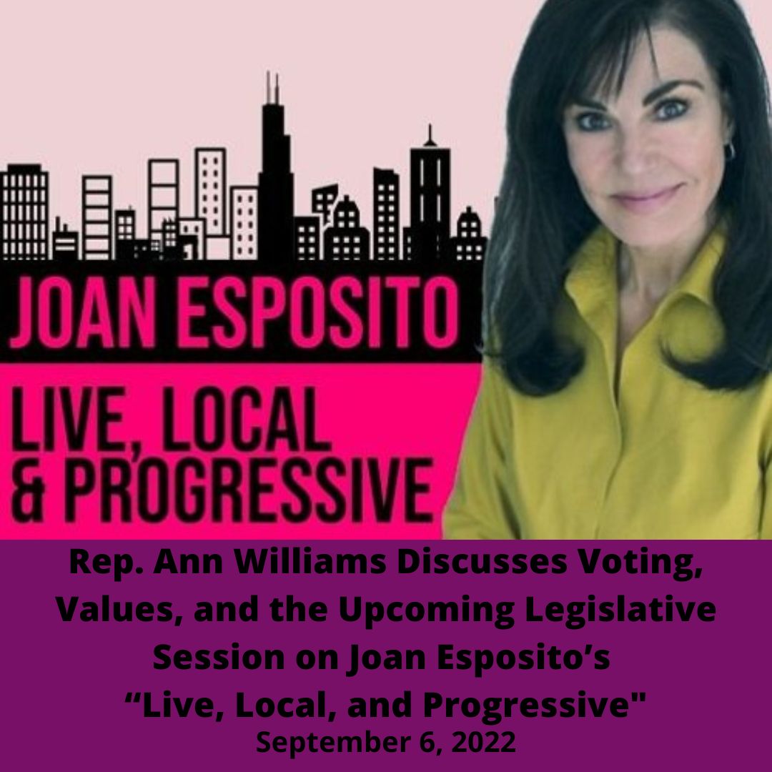 Rep. Ann Williams Discusses Voting, Values, and the Upcoming Legislative Session with Joan Esposito