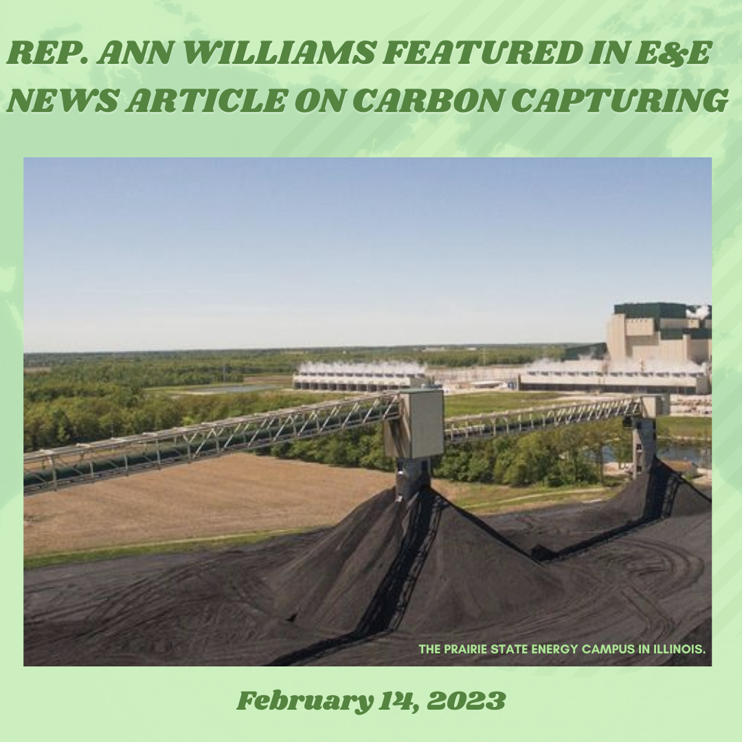 Rep. Ann Williams Featured in E&E News Article on Carbon Capturing